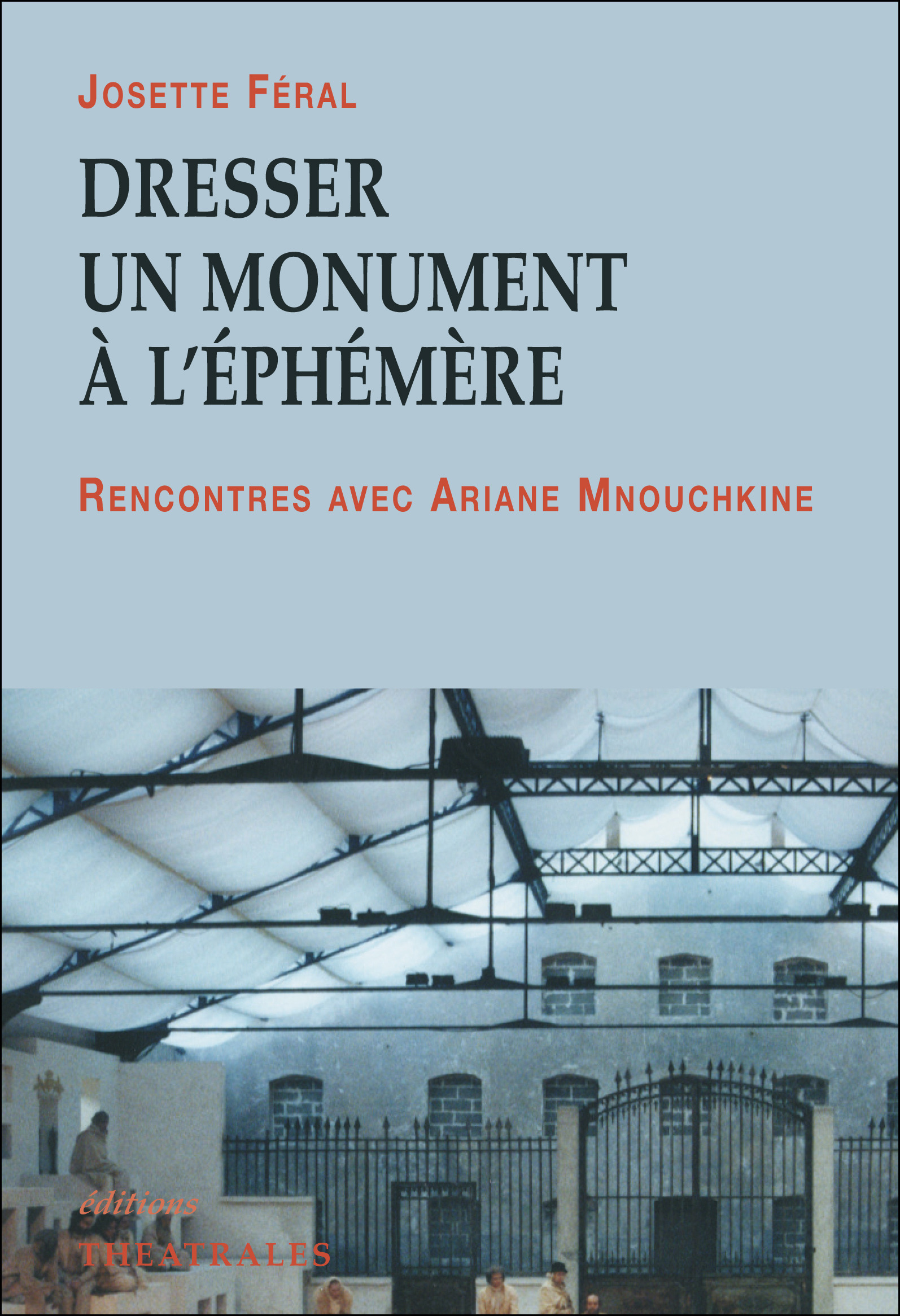 Couverture ebook de Dresser un monument à l'éphémère, de Josette Féral