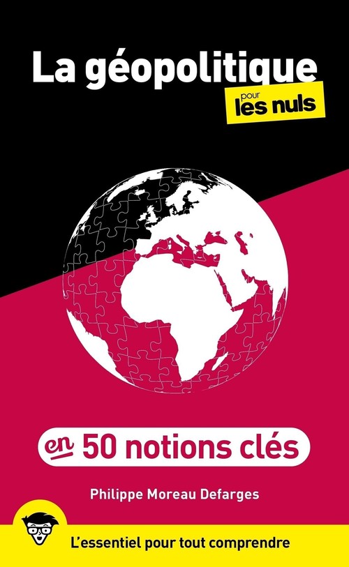 Couverture ebook de 50 notions clés de géopolitique pour les Nuls, 2e édition, de Philippe Moreau Defarges