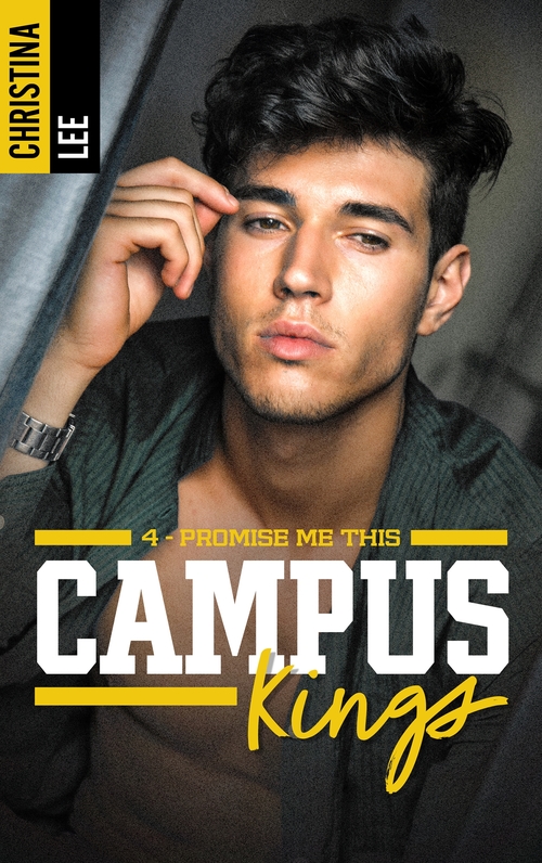 ebook cover of Campus Kings - Tome 4, Promise me this, by Christina Lee