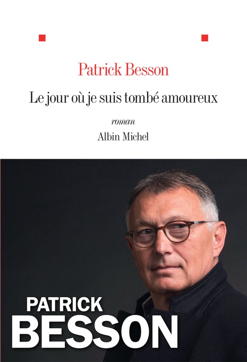 Couverture ebook de Le Jour où je suis tombé amoureux, de Patrick Besson