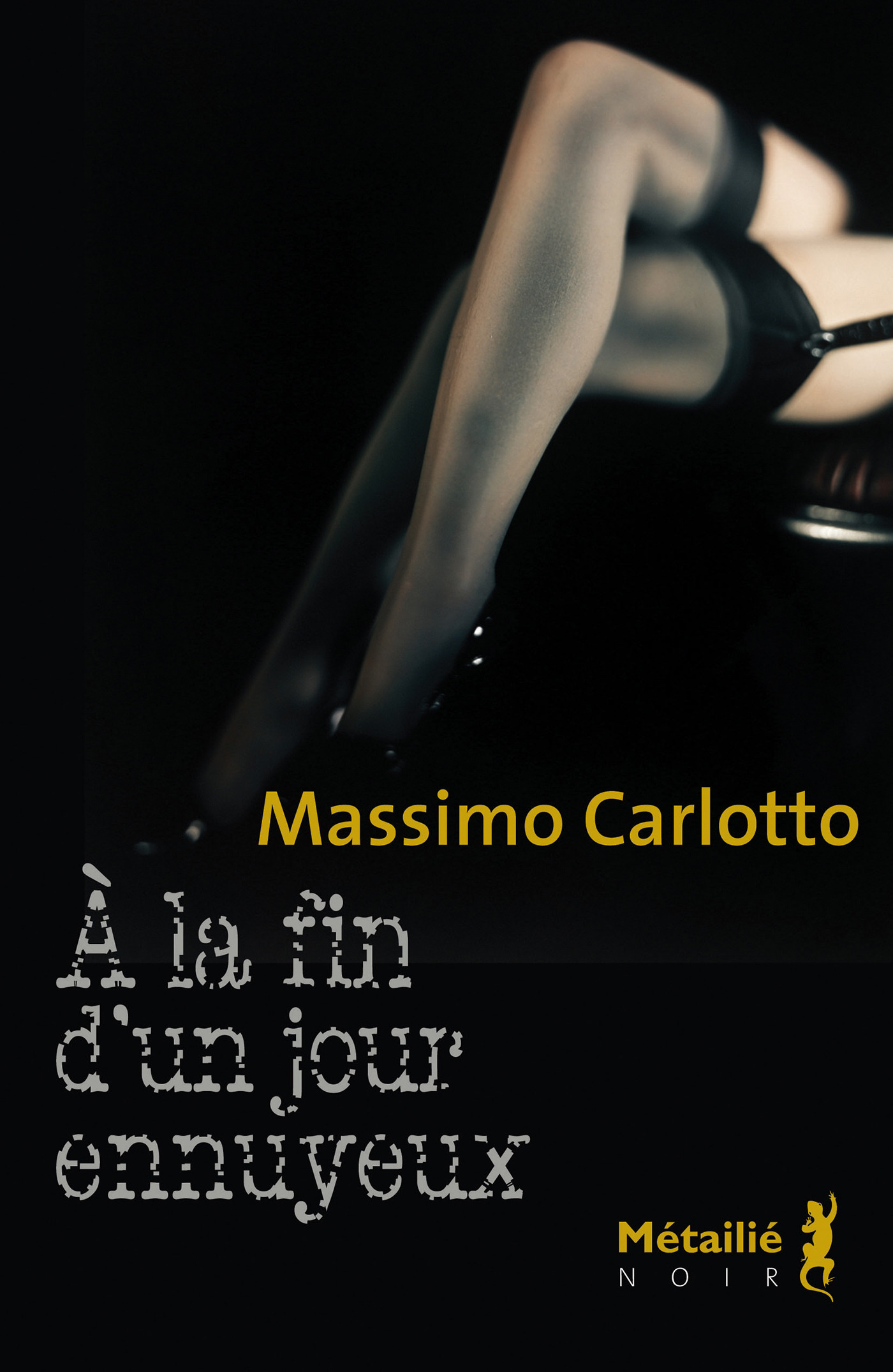 ebook cover of À la fin d'un jour ennuyeux, by Massimo Carlotto