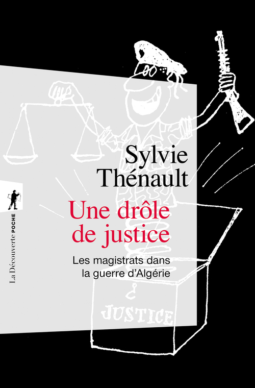 ebook cover of Une drôle de justice - Les magistrats dans la guerre d'Algérie, by Sylvie Thénault
