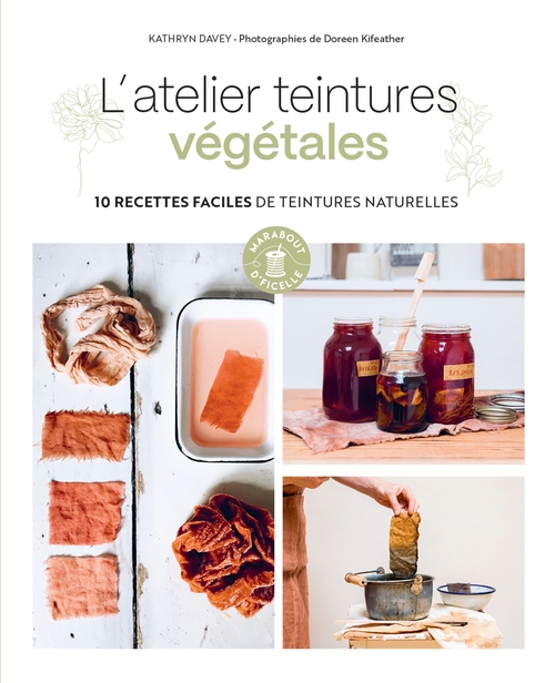 ebook cover of L'atelier teintures végétales, by Kathryn Davey, Doreen Kifeather