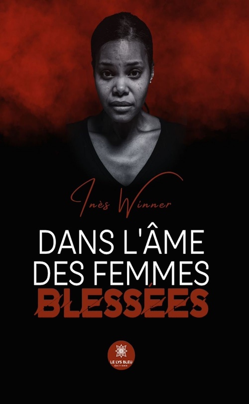 ebook cover of Dans l'âme des femmes blessées, by Inès Winner