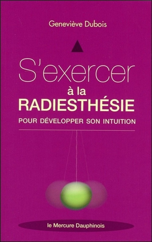 Couverture ebook de S'exercer à la radiesthésie pour développer son intuition, de Genevieve Dubois