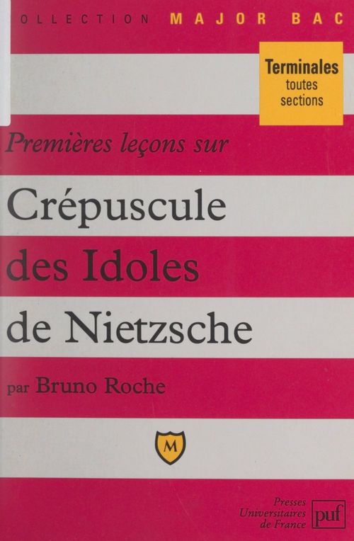 ebook cover of Premières leçons sur Crépuscule des idoles, de Nietzsche, by Bruno Roche
