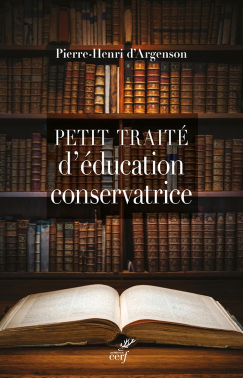 Couverture ebook de PETIT TRAITE D'EDUCATION CONSERVATRICE, de Pierre-henri d' Argenson
