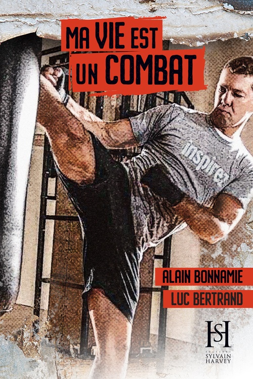 Couverture ebook de Ma vie est un combat, de Alain Bonnamie, Luc Bertrand