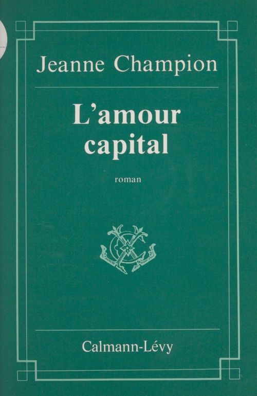 Couverture ebook de L'Amour capital, de Jeanne Champion