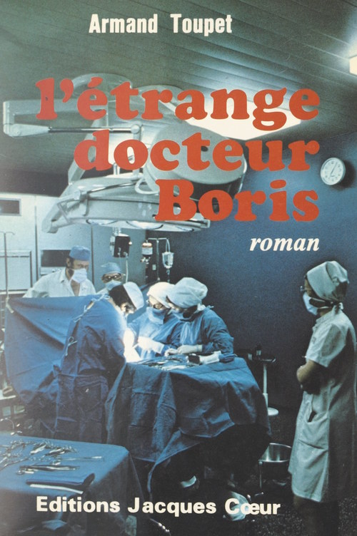 Couverture ebook de L'étrange Docteur Boris, de Armand Toupet