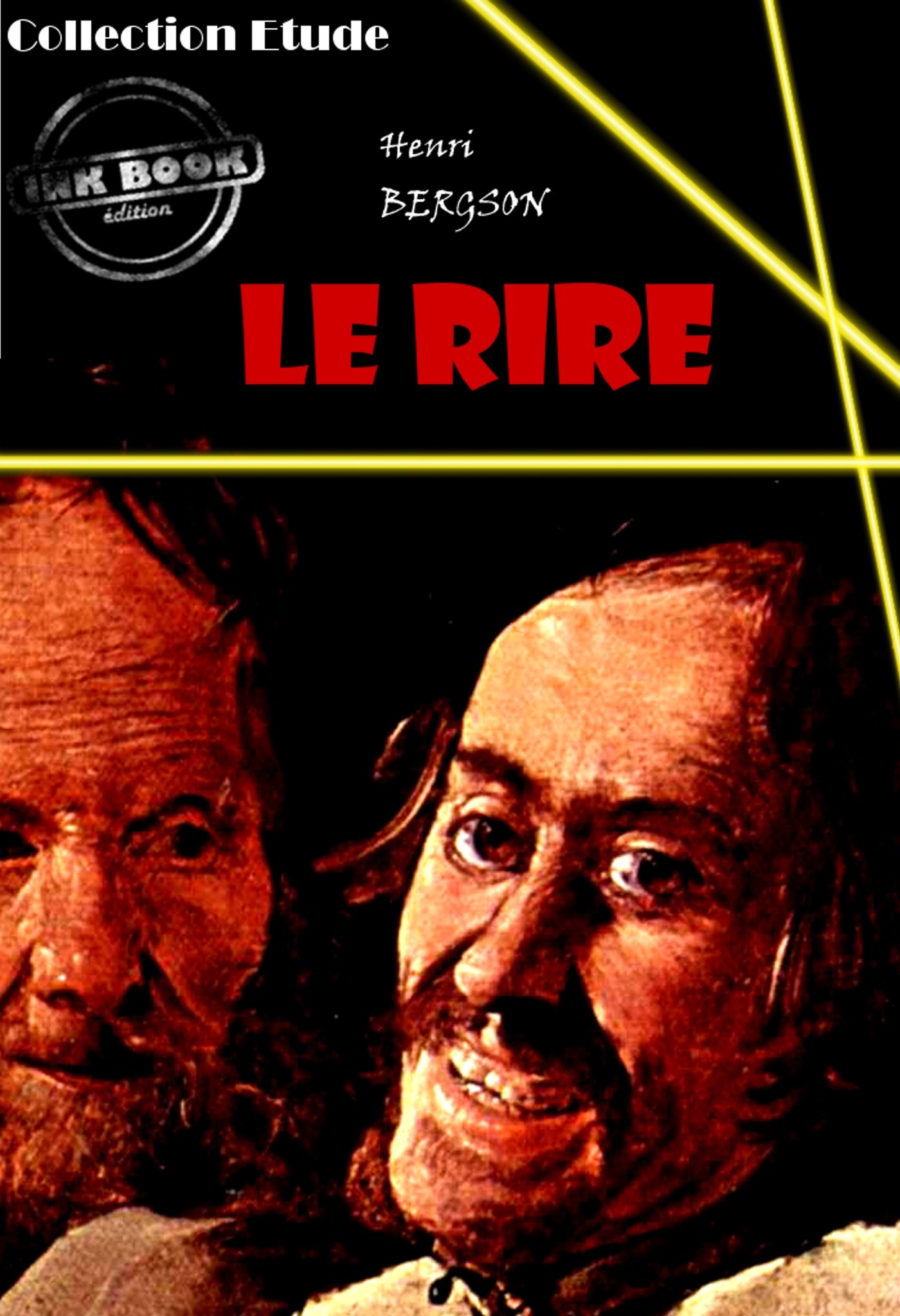 ebook cover of Le rire : essai sur la signification du comique [édition intégrale revue et mise à jour], by Henri Bergson