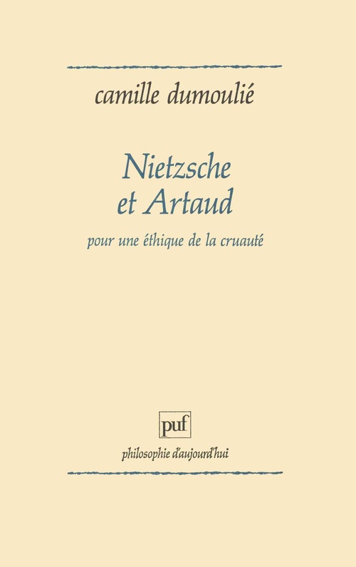 ebook cover of Nietzsche et Artaud : Pour une éthique de la cruauté, by Camille Dumoulié