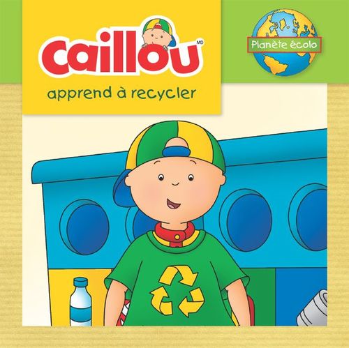 ebook cover of Caillou apprend à recycler, by Eric Sévigny, Kim Thompson