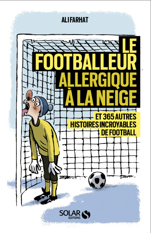 Couverture ebook de Le footballeur allergique à la neige, de Ali Farhat