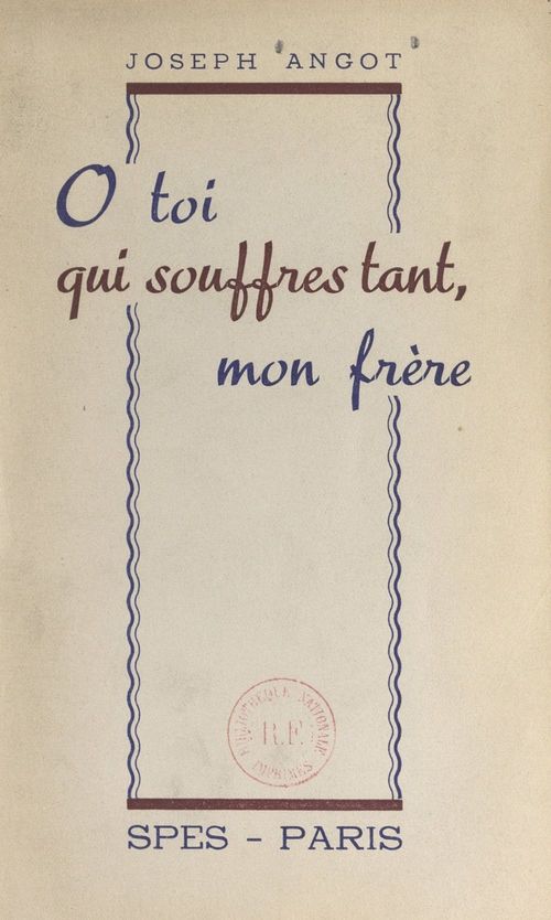 Couverture ebook de O toi qui souffres tant, mon frère..., de Joseph Angot