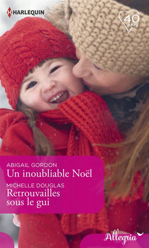 Couverture ebook de Un inoubliable Noël - Retrouvailles sous le gui, de Michelle Douglas, Abigail Gordon
