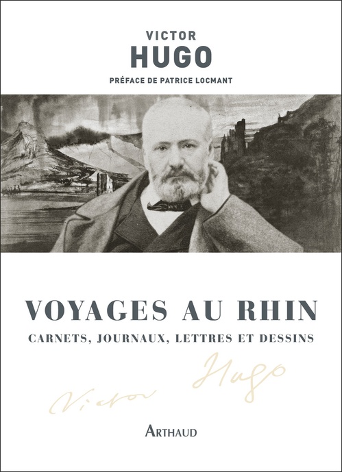 Couverture ebook de Voyages au Rhin. Carnets, journaux, lettres et dessins, de Victor Hugo