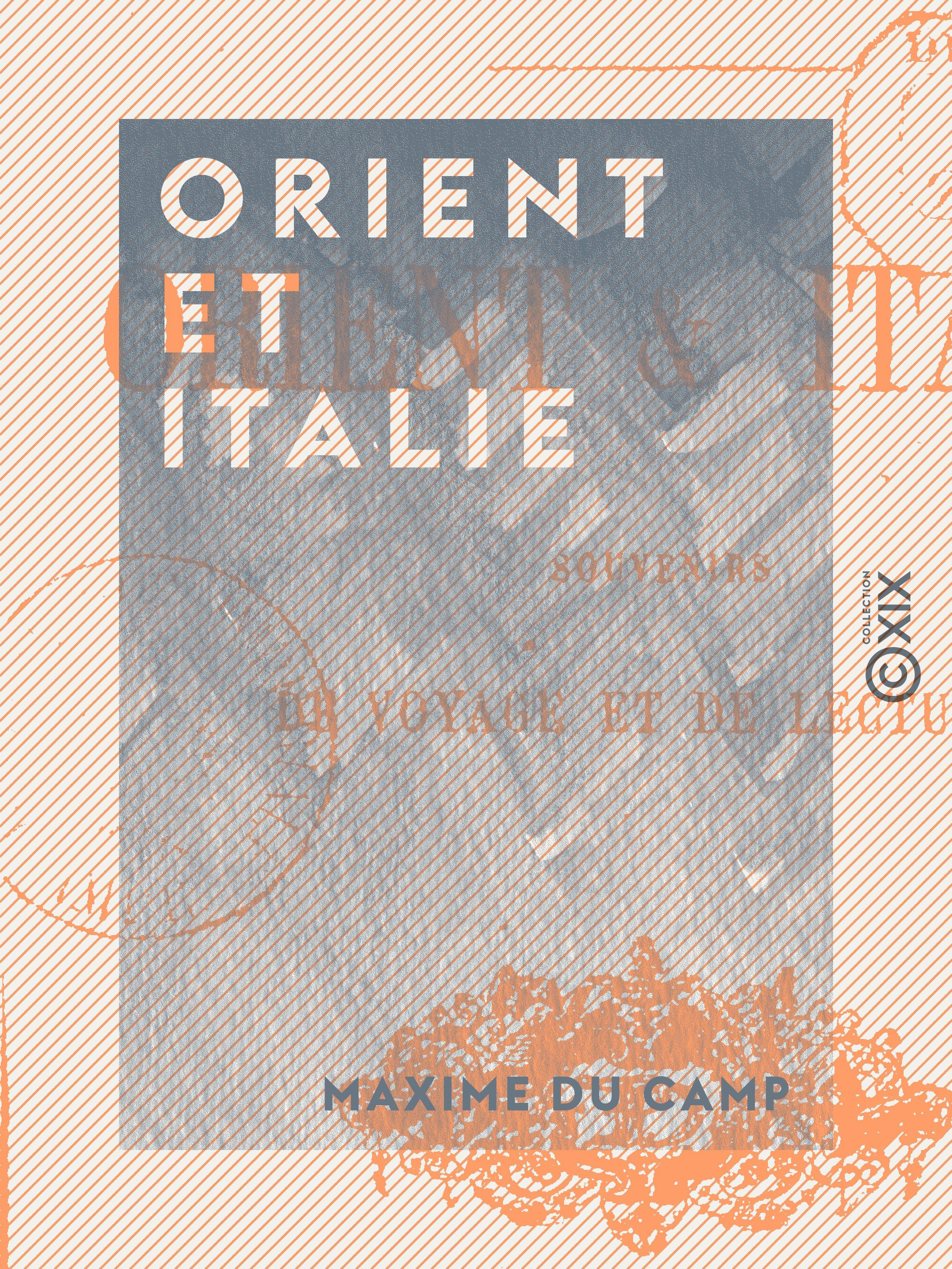 ebook cover of Orient et Italie, by Maxime Du Camp