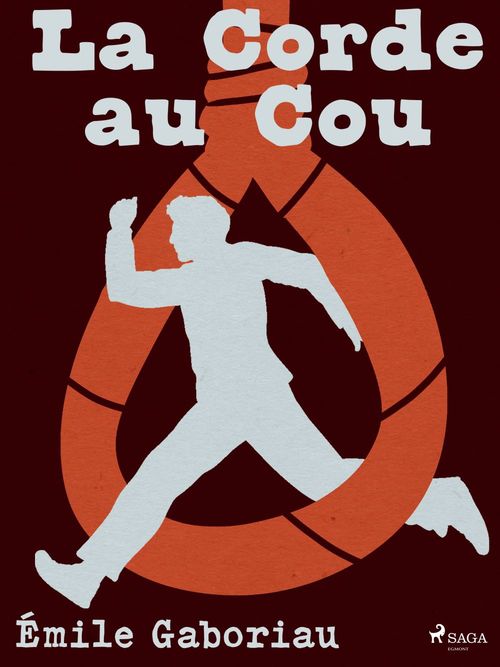 Couverture ebook de La Corde au Cou, de Emile Gaboriau