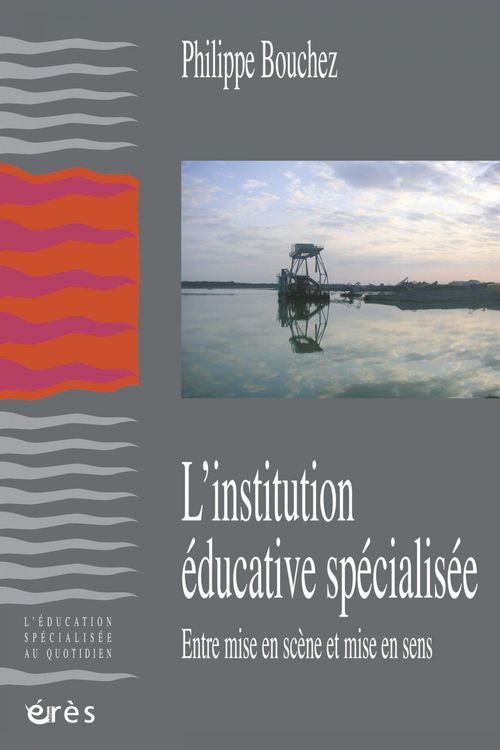 ebook cover of L'institution éducative spécialisée, by Philippe Bouchez