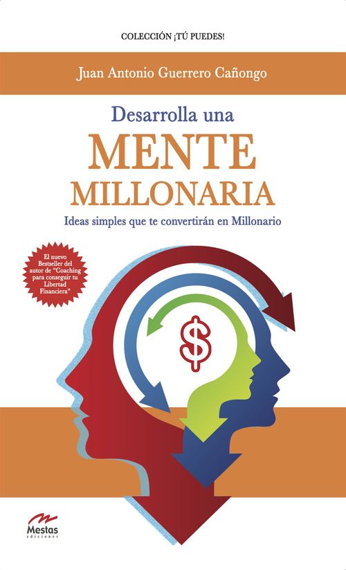 Couverture ebook de Desarrolla una mente millonaria, de Juan Antonio Guerrero Cañongo