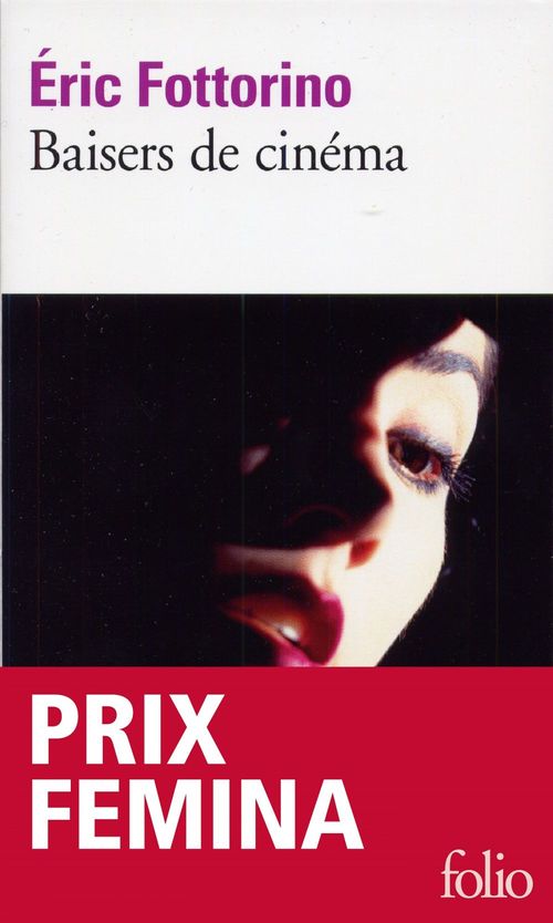 Couverture ebook de Baisers de cinéma - Prix Femina, de Eric Fottorino