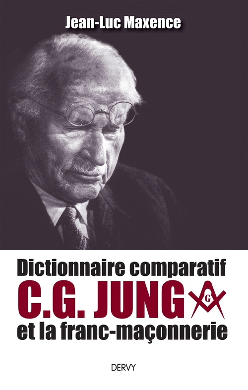 Couverture ebook de Dictionnaire comparatif de C. G. JUNG et la franc-maçonnerie, de Jean-Luc Maxence