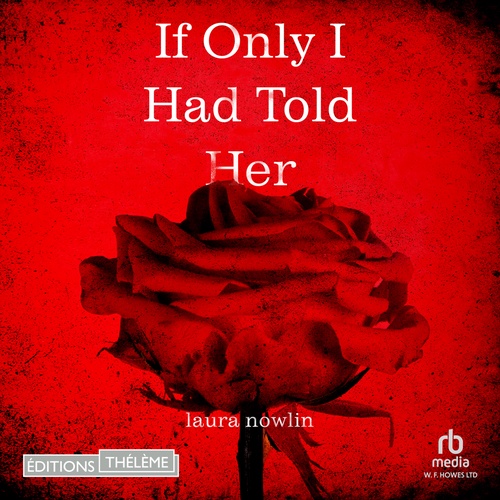 audiobook cover of If Only I Had Told Her, by Laura Nowlin