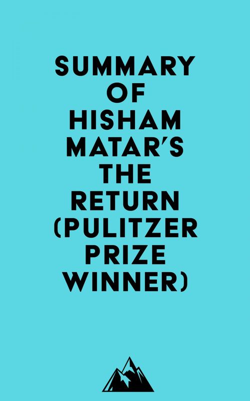 Couverture ebook de Summary of Hisham Matar's The Return (Pulitzer Prize Winner), de Everest Media