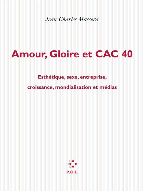 Couverture ebook de Amour, gloire et CAC 40, de Jean-charles Massera