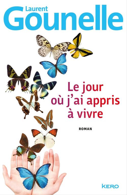 ebook cover of Le jour où j'ai appris à vivre, by Laurent Gounelle