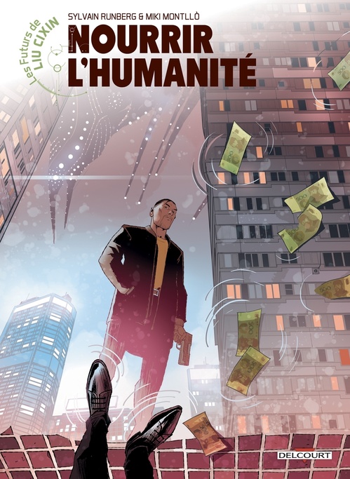 Couverture ebook de Les Futurs de Liu Cixin - Nourrir l'humanité, de Sylvain Runberg, Miki Montllò