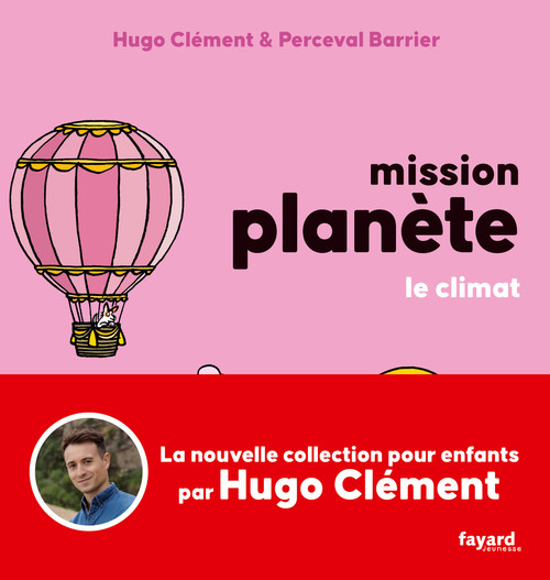 ebook cover of Mission Planète Vol 4. Le climat, by Hugo Clément