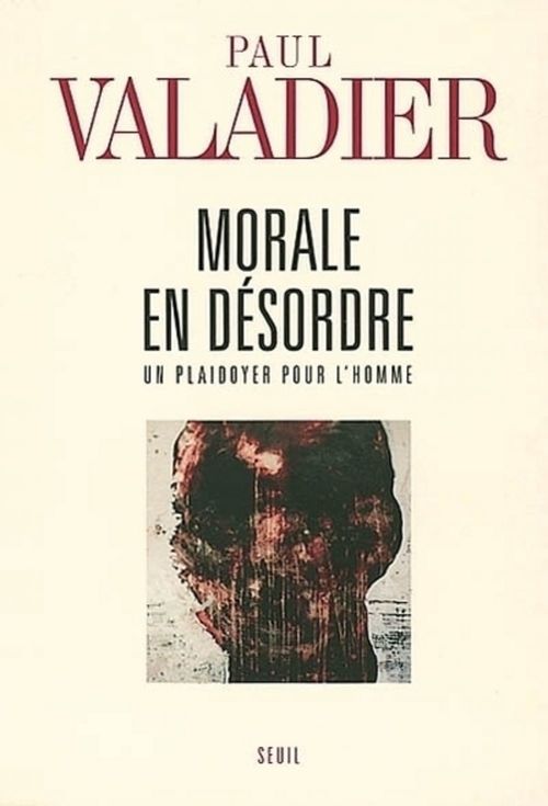 Couverture ebook de Morale en désordre. Un plaidoyer pour l'homme, de Paul Valadier