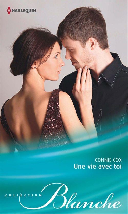 Couverture ebook de Une vie avec toi, de Connie Cox