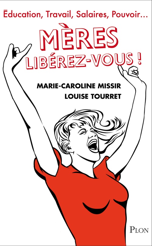 ebook cover of Mères, libérez-vous !, by Marie-Caroline Missir, Louise Tourret