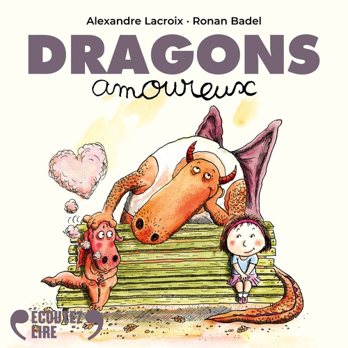 audiobook cover of Dragons amoureux !, by Alexandre Lacroix