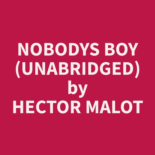 Couverture audiobook de Nobodys Boy (Unabridged), de Hector  Malot