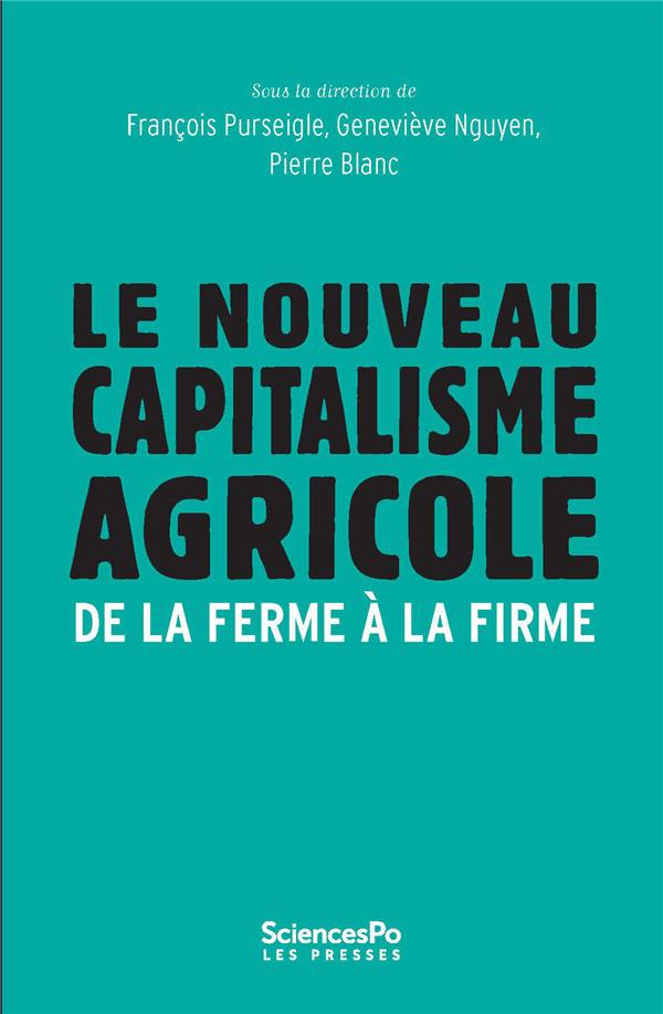 ebook cover of Le Nouveau Capitalisme agricole, by Collectif, Pierre Blanc, Genevieve N'Guyen, François Purseigle