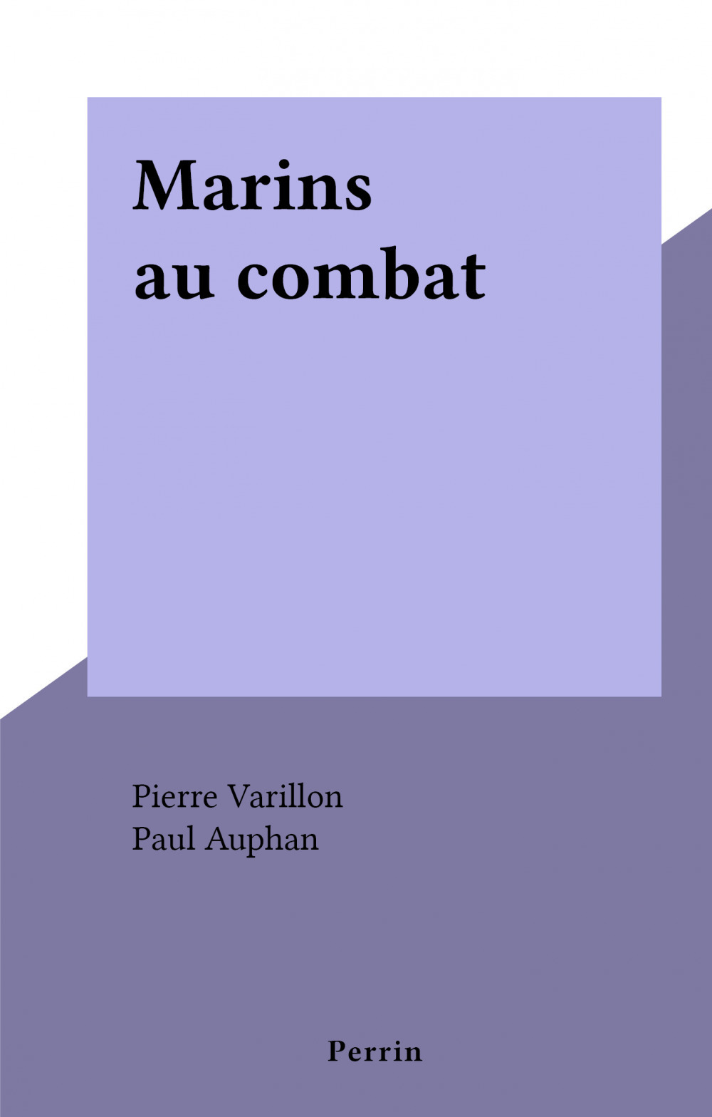 Couverture ebook de Marins au combat, de Pierre Varillon