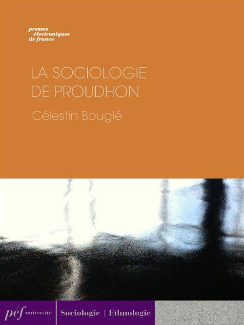 ebook cover of La Sociologie de Proudhon, by Célestin Bouglé