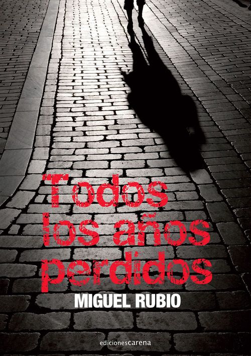 ebook cover of Todos los años perdidos, by Miguel Rubio