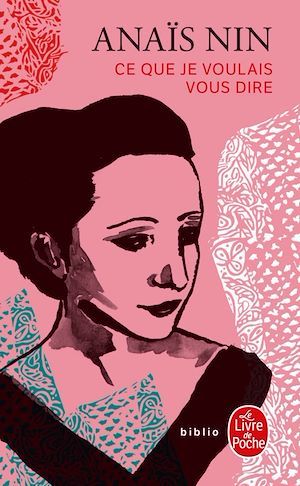 ebook cover of Ce que je voulais vous dire, by Anaïs Nin