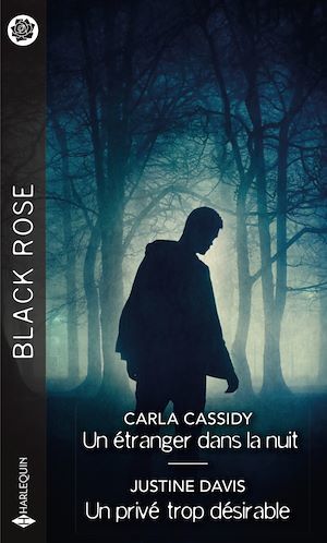 Couverture ebook de Un étranger dans la nuit - Un privé trop désirable, de Carla Cassidy, Justine Davis