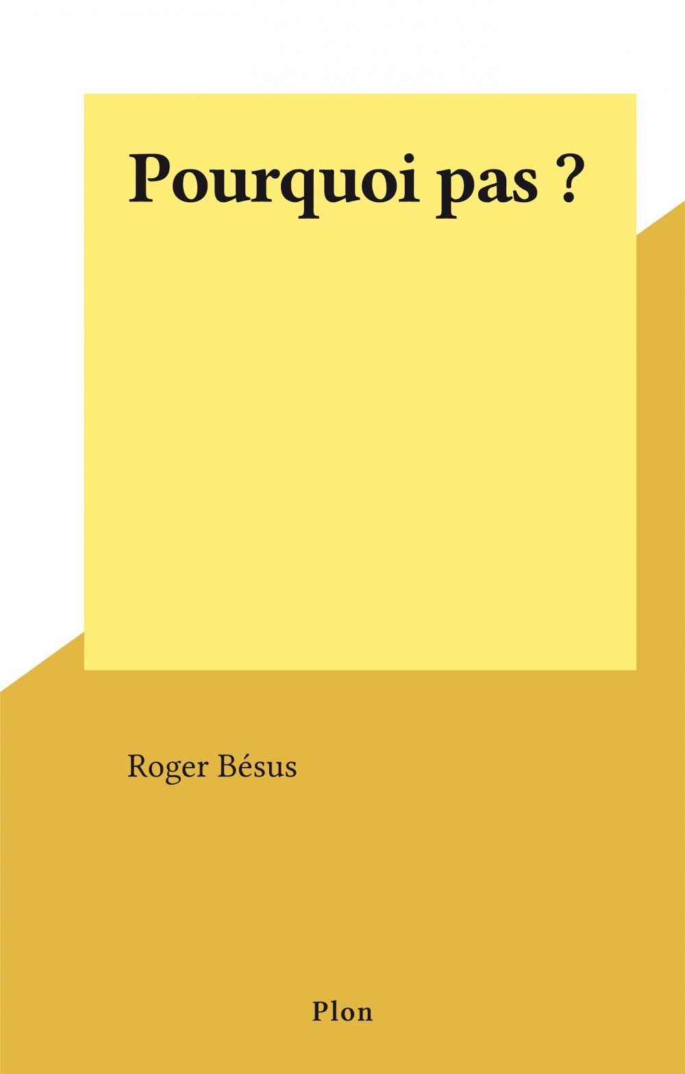 Couverture ebook de Pourquoi pas ?, de Roger Besus