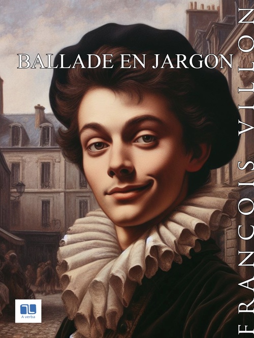 Couverture ebook de Ballade en jargon, de Francois Villon