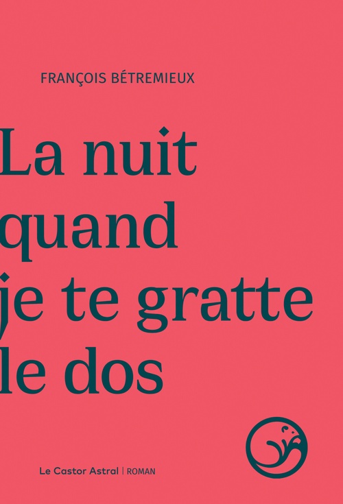 ebook cover of La nuit quand je te gratte le dos, by François Bétremieux