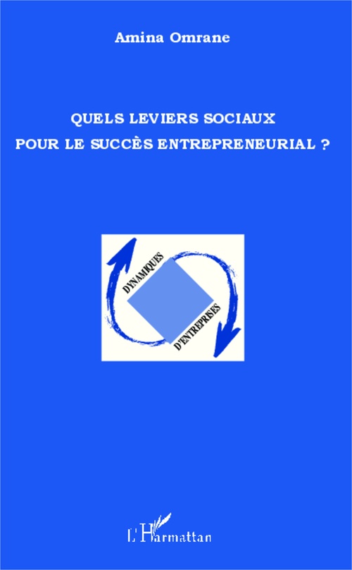 Couverture ebook de Quels leviers sociaux pour le succès entrepreneurial ?, de Amina Omrane