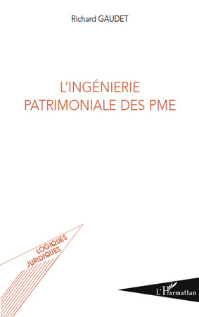 Couverture ebook de L'ingénierie patrimoniale des PME, de Richard Gaudet