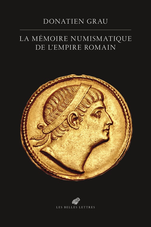 Couverture ebook de La Mémoire numismatique de l´Empire romain, de Donatien Grau